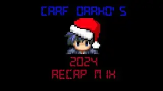 Carf Darko's 2024 recap mix