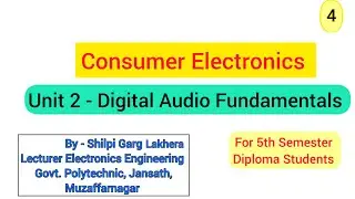 Consumer Electronics| Unit 2 Digital Audio Fundamentals| part 4 (Encoding) 5 sem diploma students 