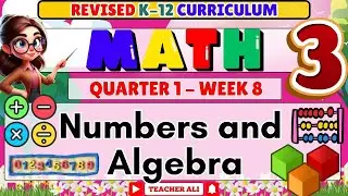 GRADE 3 MATH QUARTER 1 WEEK 8 REVISED K-12 NUMBERS AND ALGEBRA #grade3 