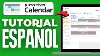 Smartsheet Calendar Tutorial Espa&ntilde;ol (2025)