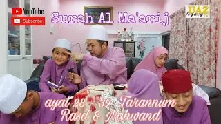 Al Ma'arij ayat 28 - 39 (page 569) || Tarannum Rasd & Nahwand || Azraie Family Malaysia