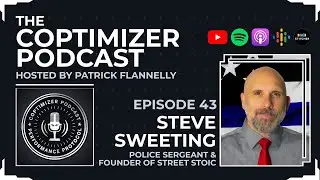 Steve Sweeting: Police Sergeant & Founder of Street Stoic