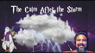 The Calm after the storm #wizardsunite