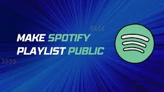 How to Make Public Playlist | How to make Spotify Playlist Public