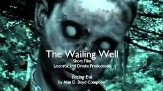 The Wailing Well - Facing Evil