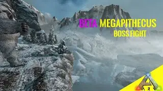 BETA MEGAPITHECUS BOSS FIGHT! | Ark Survival Evolved
