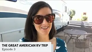 Episode 3: The Great American RV Trip-New Mexico, Arizona, & California! #rvtravel #gorving #travel