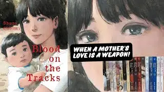 A Flawless Masterpiece of Psychological Horror | Blood on the Tracks Manga Review