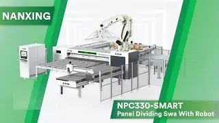 Nanxing NPC330Smart Panel Dividing with robot