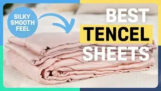 The Best Tencel Sheets -- Our Favorite Picks!