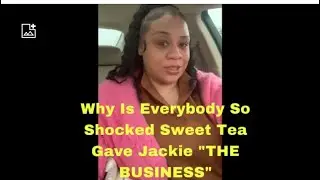 QUESTION: Did You Think Sweet Tea Was Wrong For Giving Dr. Jackie “THE BUSINESS”?#marriedtomedicine