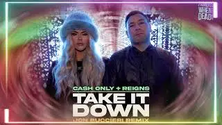 Cash Only & Reign's - Take It Down (Jon Buccieri Remix)