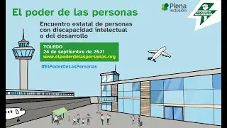 Encuentro 'El Poder de las Personas' en directo desde Toledo | Plena inclusión.