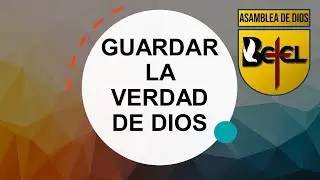 Guardar la Verdad de Dios