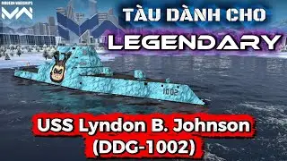 [ MW COMMENT ] REVIEW USS LYNDON B. JOHNSON (DDG-1002) - A DESTROYER FOR LEGENDARY LEGENDS