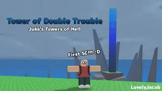 Tower of Double Trouble (FIRST SC) // Roblox - Juke's Towers of Hell
