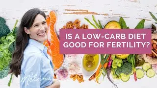 Is a Low Carb Diet Good for Fertility?