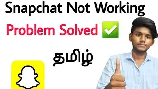 snapchat not working tamil / how to fix snapchat not working problem in tamil / BT