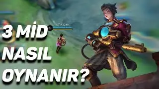 3 MİD NASIL OYNANIR ? HANGİ KAHRAMANLAR TERCİH EDİLMELİ ?