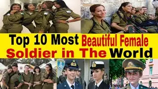 Top 10 Most Beautiful Female Soldier in World