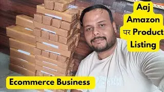 Ecommerce Amazon Product Listing Process Step By Step 2025 🚀 Ecommerce Business
