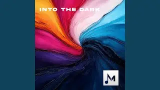 Into the dark