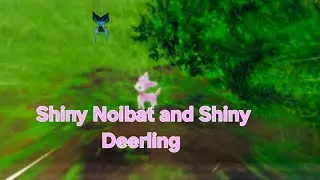Shiny Noibat and Deerling , what am I doing