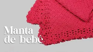 Manta Bebê em Crochê
