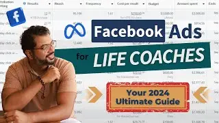 Facebook Ads for Life Coaches 2024 Guide