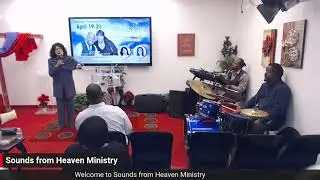 Join us at Sounds from Heaven Ministry -04-19-23