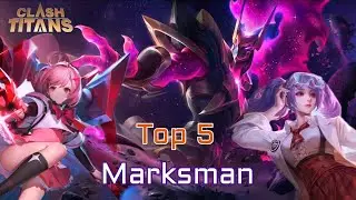 Top 5 Marksman | Clash of Titans | CoT | AoV | RoV | Li&ecirc;n Qu&acirc;n Mobile