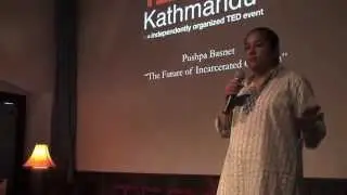 The Future of Children Behind Bars: Pushpa Basnet at TEDxKathmandu