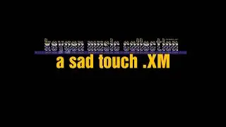 a sad touch .XM