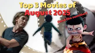 The 3 Best Movies of August 2025 That You Must See