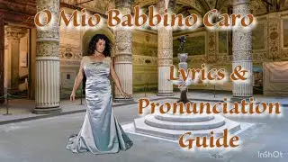 O Mio Babbino Caro Lyrics and Pronunciation Guide