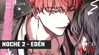 Blood Kiss💋 - Noche 2 con Ed&eacute;n 