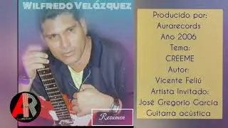 Wilfredo Vel&aacute;zquez - Creeme (Aura Records 2006) sacven 4811