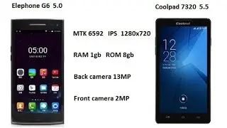 Coolpad 7320 и Elephone G6.  Распаковка двух 8 ми ядерников на MTK 6592
