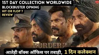 Border 2 Box Office Collection Day 1, border 2 1st day collection, sunny deol, diljit dosanjh, varun