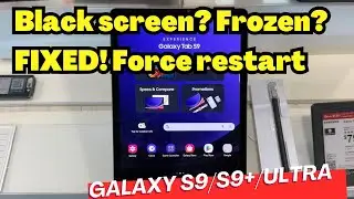 Galaxy S9/S9+/Ultra: How to Force Restart (Fix Frozen, Unresponsive Screen)