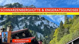 Vom Giebelhaus im Hintersteiner Tal bis zur Schwarzenberghütte und Engeratsgundsee.