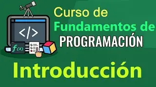 Fundamentos de Programaci&oacute;n - INTRODUCCION - (video 1)