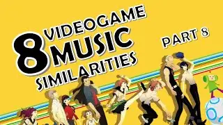 8 Video Game Music Similarities [Part 8]