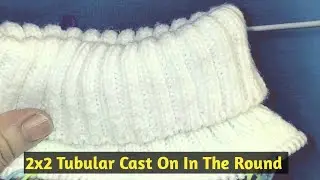 2 x 2 Tubular Cast On using Waste Yarn In Knitting On Round Urdu/Hindi