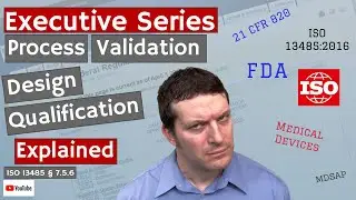 Design Qualification ISO 13485 &sect; 7.5.6 (Executive Series #98)