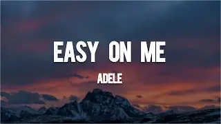 Adele - Easy On Me (Lyrics)