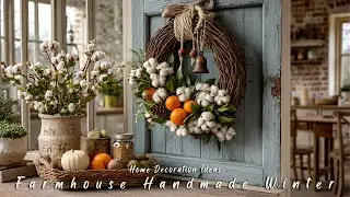 Farmhouse Handmade Winter Decor You&rsquo;ll Love All Season | Cozy Vintage Decorating Ideas