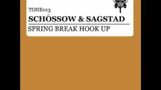 Schossow Sagstad Spring break hook up original mix