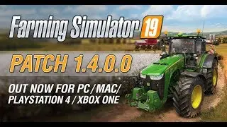 PATCH 1.4 IS OUT NOW AND WHAT IS IN IT | Farming Simulator 19