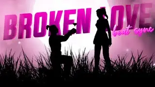 BROKEN LOVE 💔